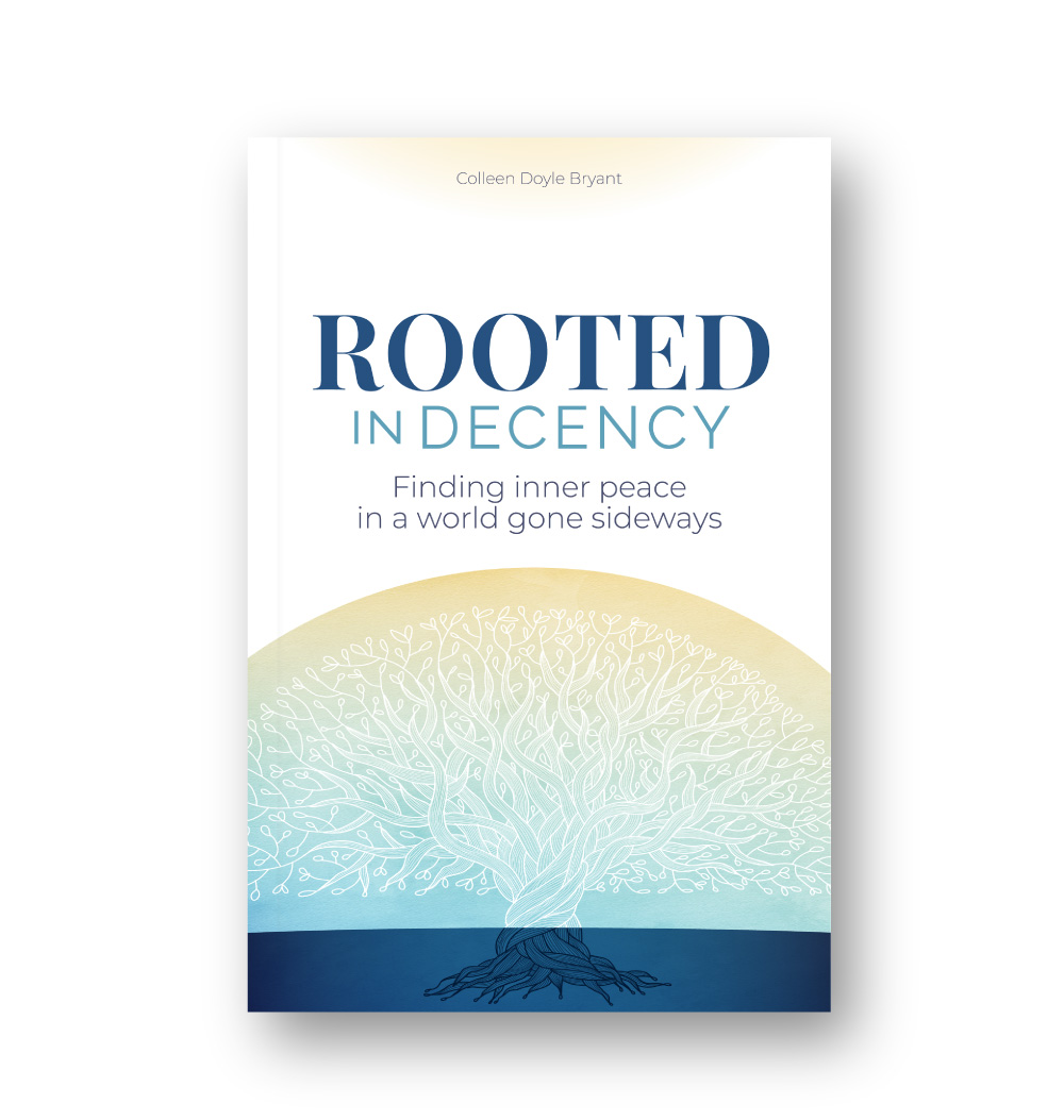 Rooted in Decency, a book by Colleen Doyle Bryant