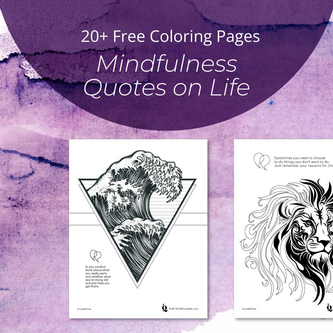 Free printable coloring pages with quotes on life for teens by author Colleen Doyle Bryant