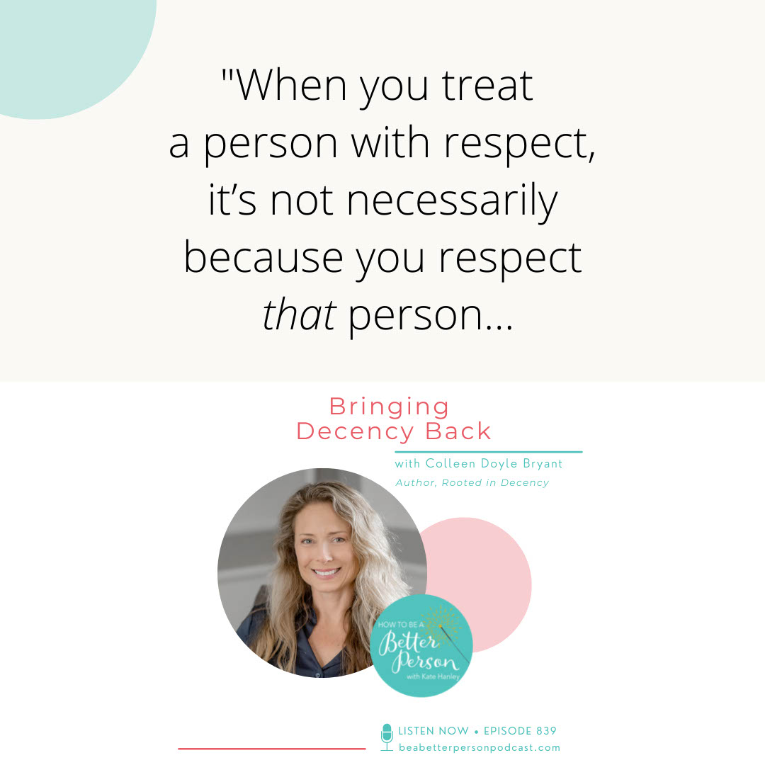 Podcast on Respect in Society, featuring Colleen Doyle Bryant on How to Be a Better Person Podcast
