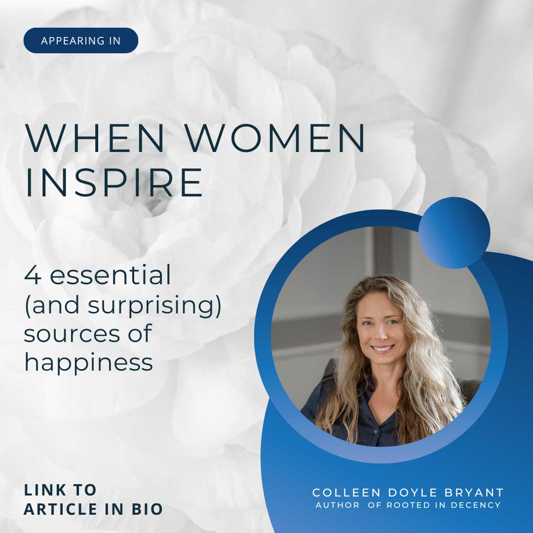 Article on sources of happiness by Colleen Doyle Bryant on When Women Inspire Blog