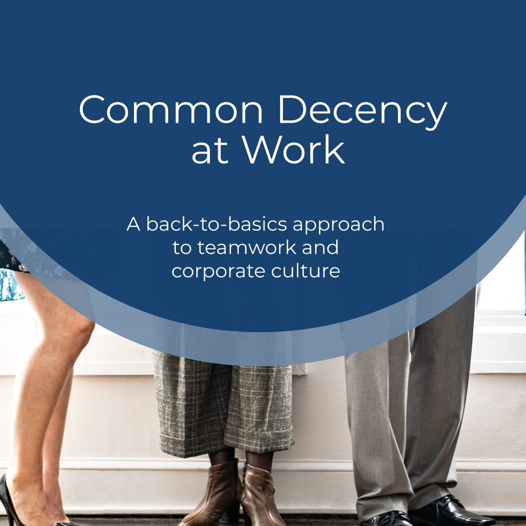 How Common Decency can help fight toxic workplace culture- article resource by Colleen Doyle Bryant