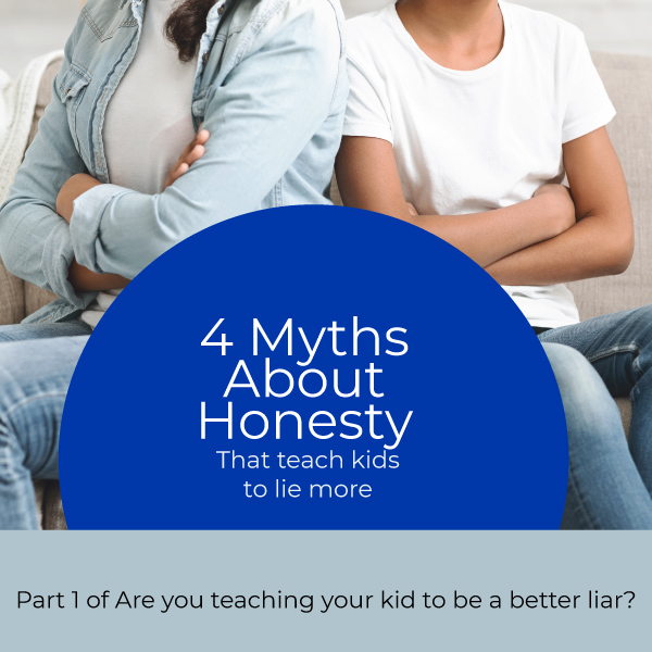 Myths about teaching kids to be honest- Parenting resource by Colleen Doyle Bryant
