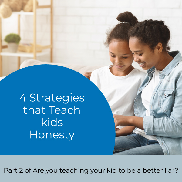 Strategies for teaching honesty to kids- Parenting resource by Colleen Doyle Bryant