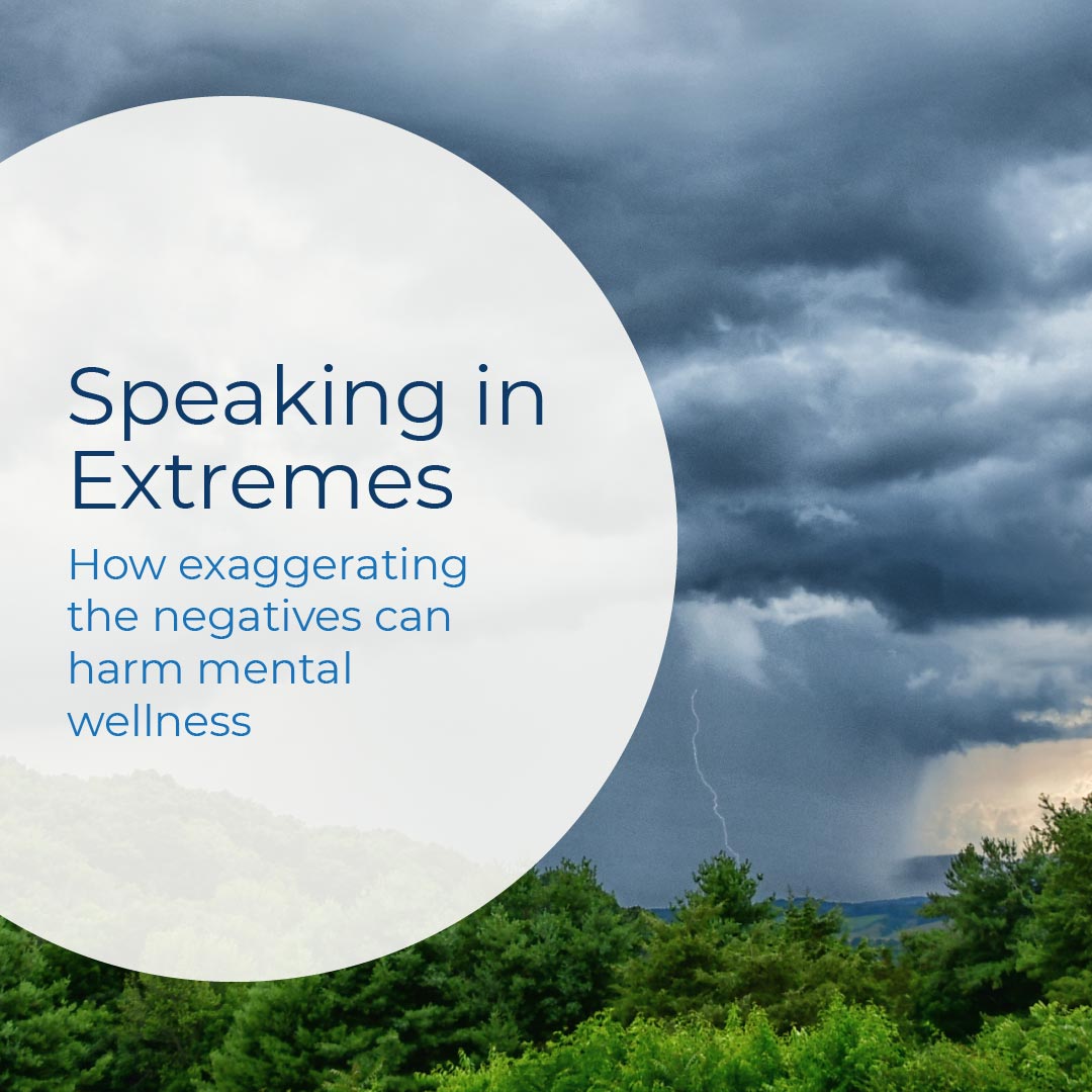 How speaking in extremes hurts mental wellness - resource by Colleen Doyle Bryant